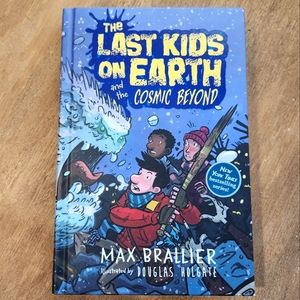The Last Kids on Earth and the Cosmic Beyond by Max Brallier children's book